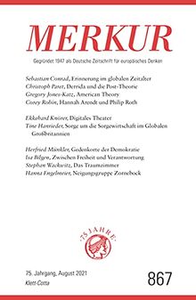 MERKUR Gegründet 1947 als Deutsche Zeitschrift für europäisches Denken - 2021-08: Nr. 867, Heft 8, August 2021