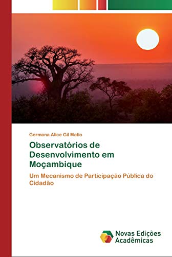 Observatórios de Desenvolvimento em Moçambique: Um Mecanismo de Participação Pública do Cidadão