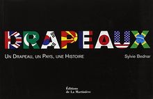 Drapeaux : un drapeau, un pays, une histoire