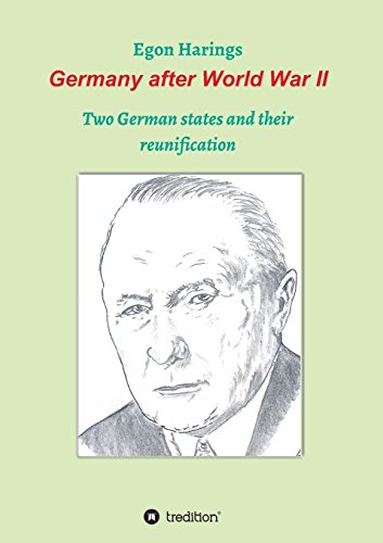 Germany after World War II: Two German states and their reunification (German History)