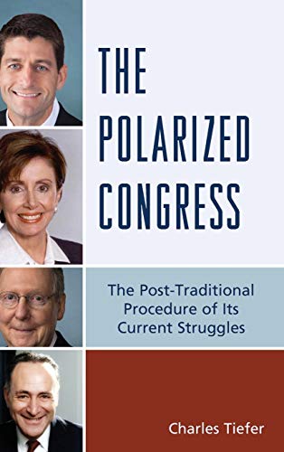 The Polarized Congress: The Post-Traditional Procedure of Its Current Struggles
