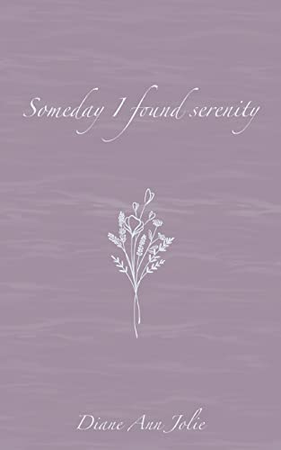 Someday I found serenity: Poetry Collection