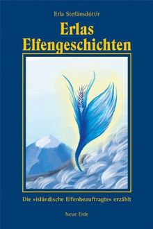 Erlas Elfengeschichten: Die »isländische Elfenbeauftragte« erzählt