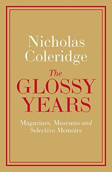 The Glossy Years: Magazines, Museums and Selective Memoirs