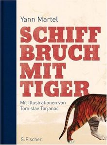 Schiffbruch mit Tiger: Roman<br /> Mit Illustrationen von Tomislav Torjanac