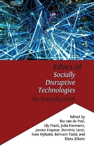 Ethics of Socially Disruptive Technologies: An Introduction