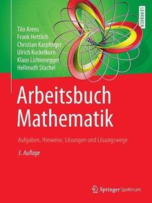 Arbeitsbuch Mathematik: Aufgaben, Hinweise, Lösungen und Lösungswege