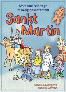 Feste und Feiertage im Religionsunterricht. Sankt Martin. Klasse 1 - 4. (Lernmaterialien)
