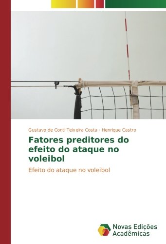 Fatores preditores do efeito do ataque no voleibol: Efeito do ataque no voleibol