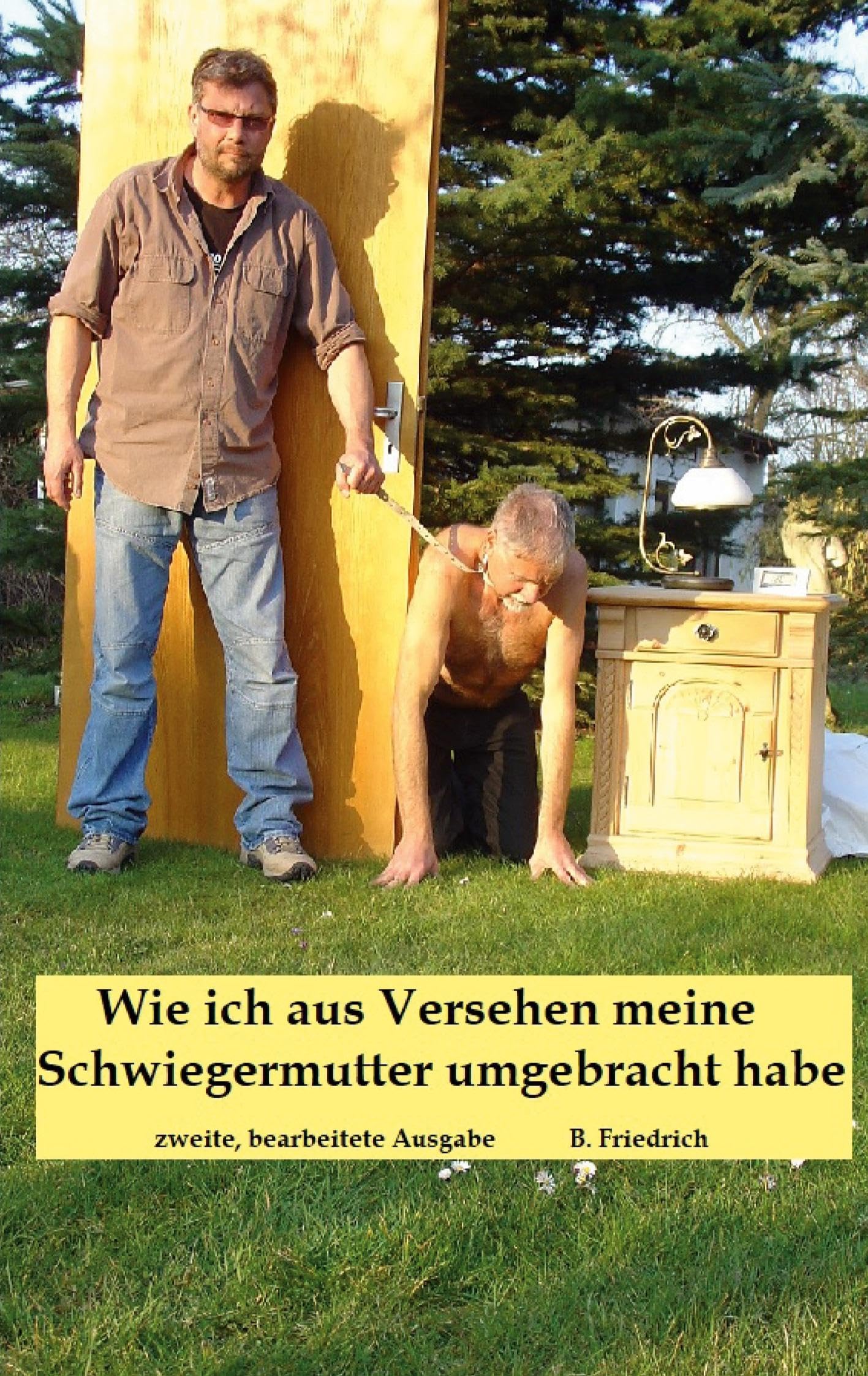 Wie ich aus Versehen meine Schwiegermutter umgebracht habe