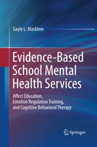 Evidence-Based School Mental Health Services: Affect Education, Emotion Regulation Training, and Cognitive Behavioral Therapy