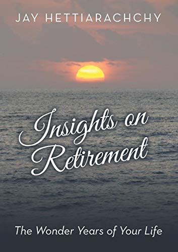 Insights on Retirement: The Wonder Years of Your Life