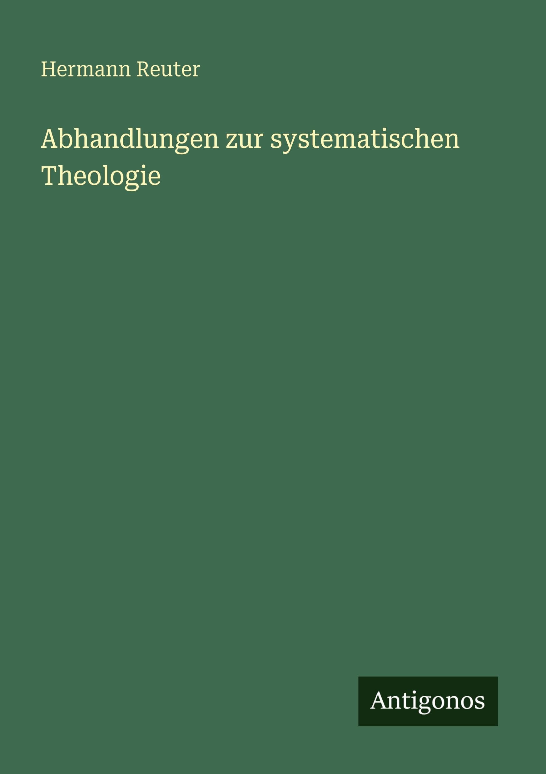 Abhandlungen zur systematischen Theologie