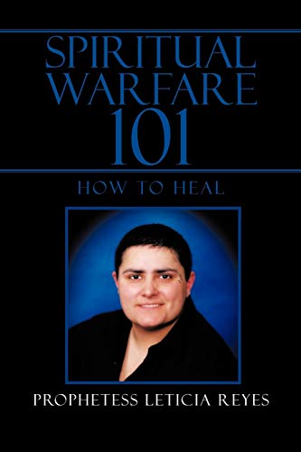 Spiritual Warfare 101: How To Heal