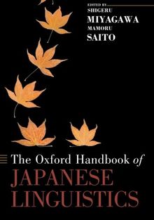 Oxford Handbook of Japanese Linguistics (Oxford Handbooks)