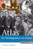 Atlas De L'immigration En FranceAtlas de l'immigration en France : Exclusion, intégration... (Aut.Atlas)
