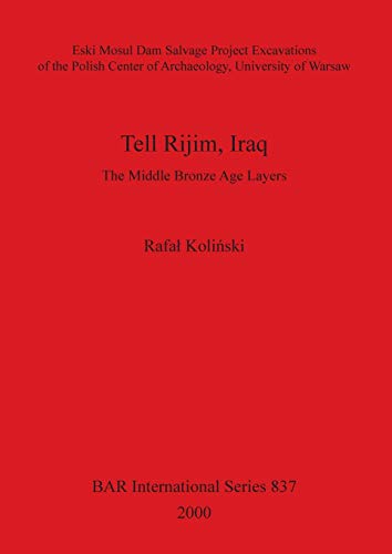 Tell Rijim, Iraq: The Middle Bronze Age Layers (BAR International)