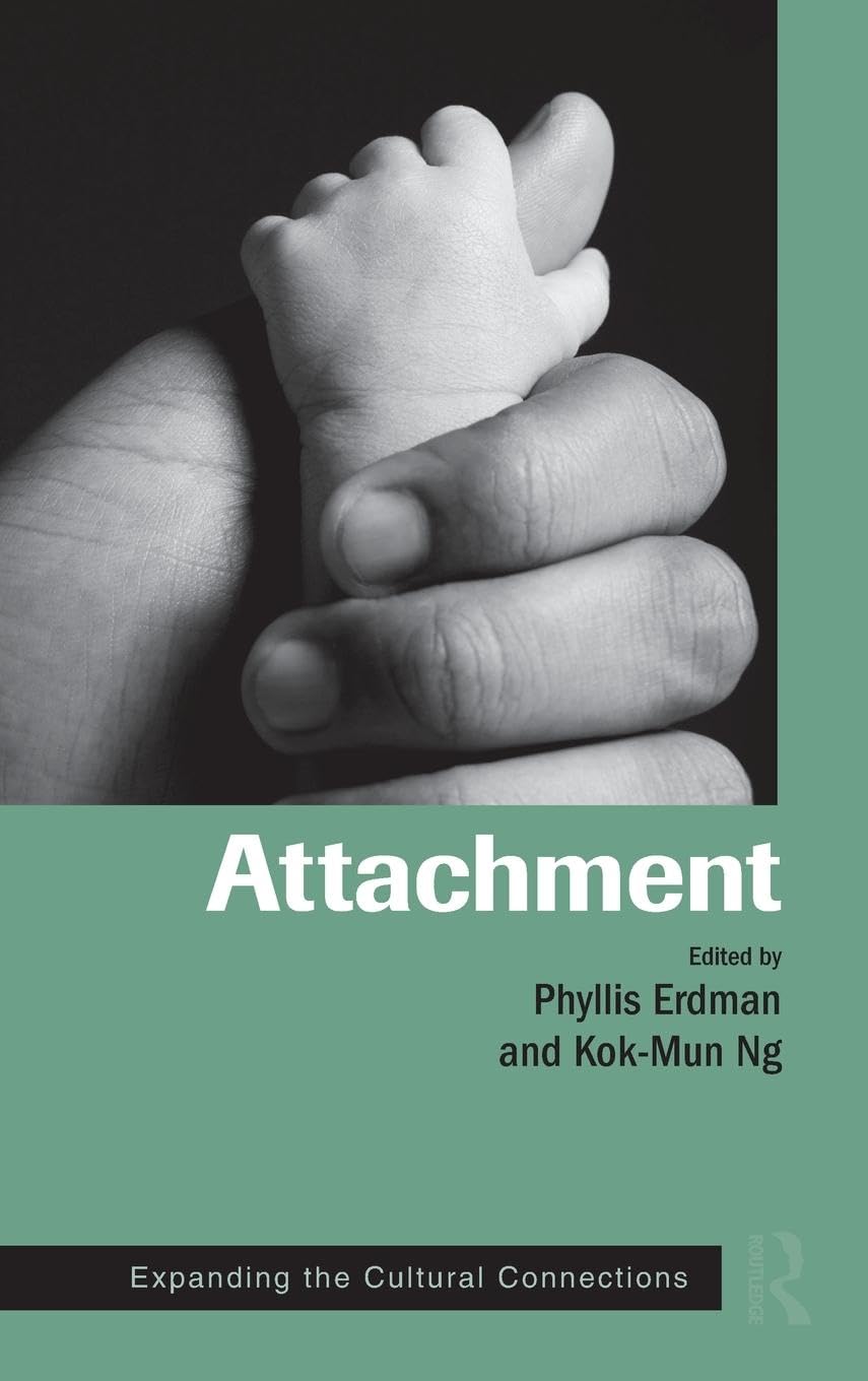 Attachment: Expanding the Cultural Connections (Family Therapy and Counseling)