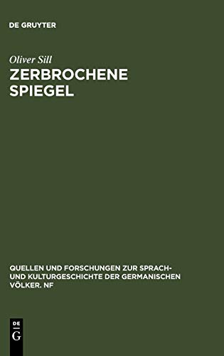 Zerbrochene Spiegel: Studien zur Theorie und Praxis modernen autobiographischen Erzählens (Quellen und Forschungen zur Sprach- und Kulturgeschichte der germanischen Völker. N.F., 98 (222), Band 98)