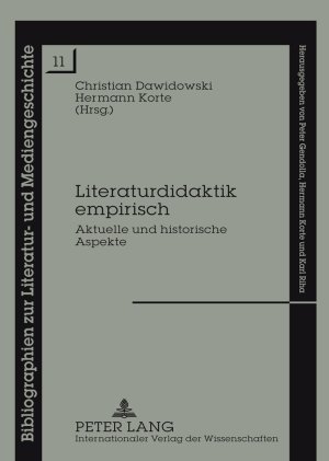 Literaturdidaktik empirisch: Aktuelle und historische Aspekte