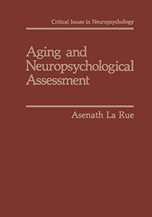 Aging and Neuropsychological Assessment (Critical Issues in Neuropsychology)