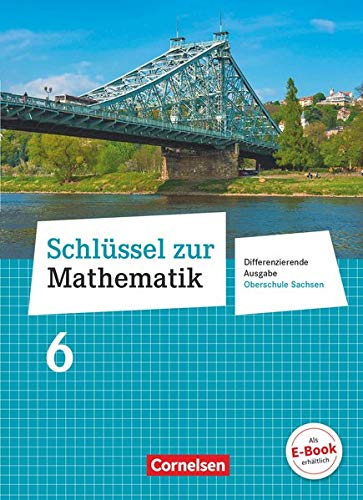 Schlüssel zur Mathematik - Differenzierende Ausgabe Oberschule Sachsen - 6. Schuljahr: Schülerbuch