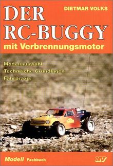 Der RC - Buggy mit Verbrennungsmotor: Modellauswahl. Technische Grundlagen. Fahrpraxis | Buch | Zustand gut