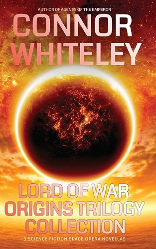 Lord Of War Origins Collection: 3 Science Fiction Space Opera Novellas (Lord of War Origins Science Fiction Trilogy, Band 4)