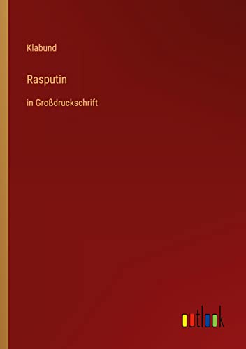 Rasputin: in Großdruckschrift