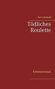 Tödliches Roulette: Kriminalroman (Tödliches Düren)