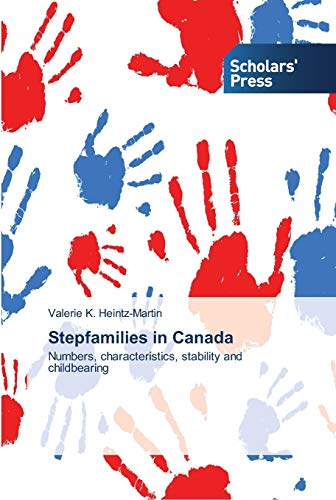 Stepfamilies in Canada: Numbers, characteristics, stability and childbearing