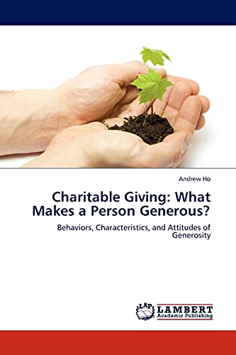 Charitable Giving: What Makes a Person Generous?: Behaviors, Characteristics, and Attitudes of Generosity