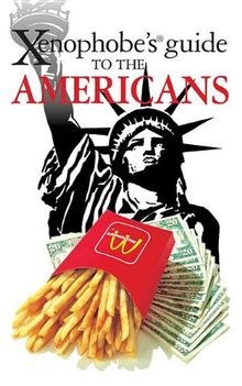 The Xenophobe's Guide to the Americans