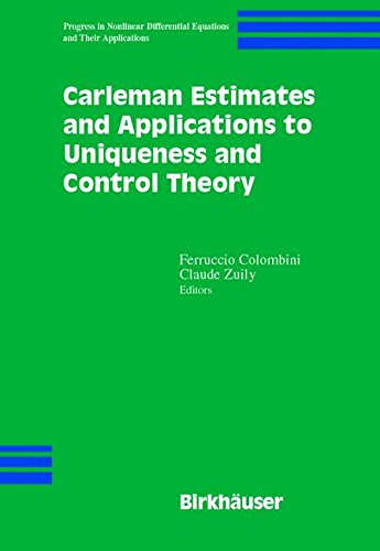Carleman Estimates and Applications to Uniqueness and Control Theory (Progress in Nonlinear Differential Equations and Their Applications)