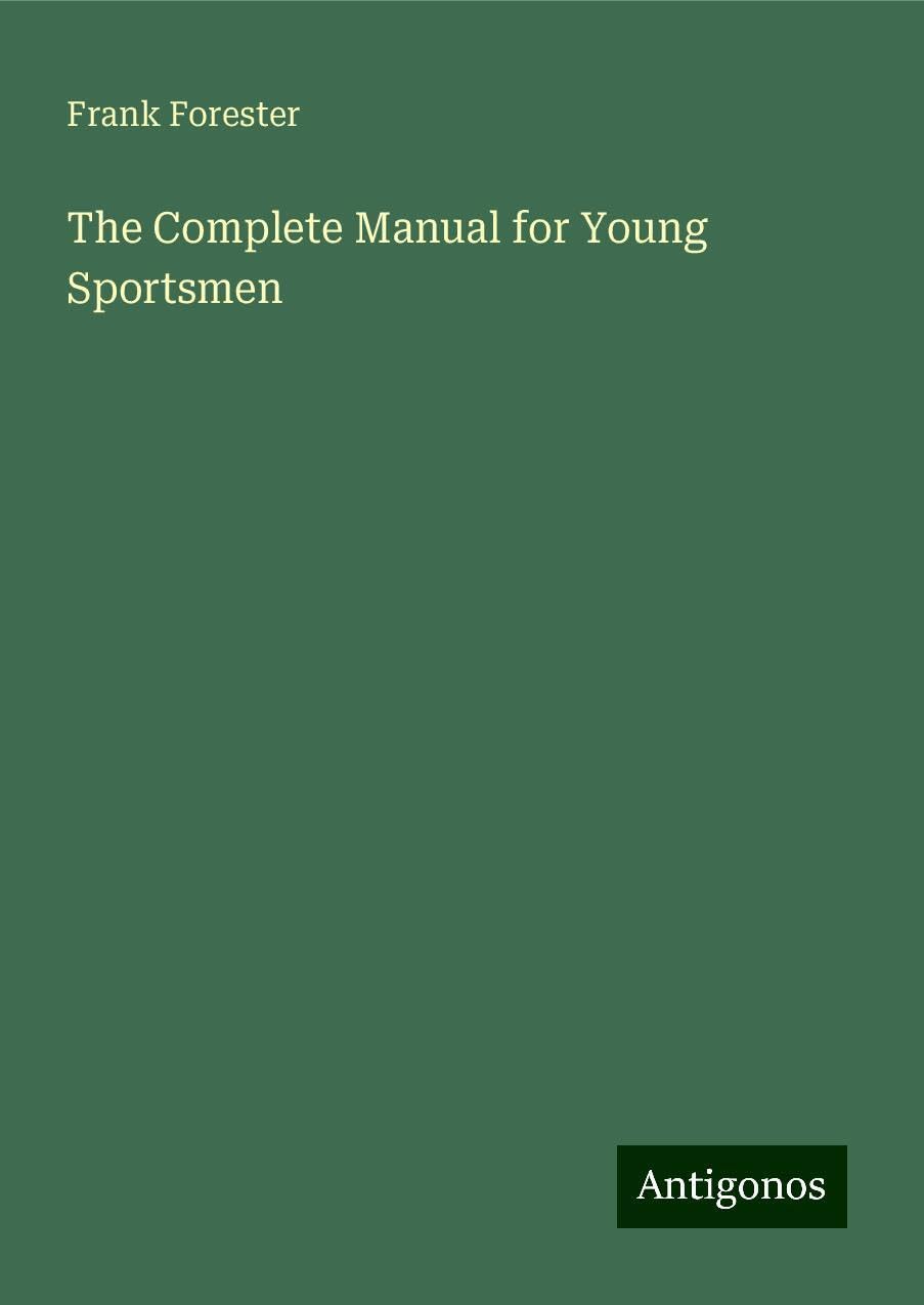 The Complete Manual for Young Sportsmen