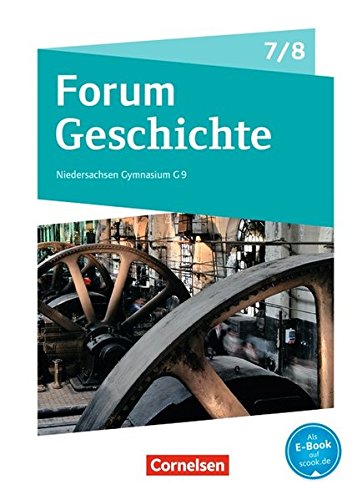 Forum Geschichte - Neue Ausgabe - Gymnasium Niedersachsen   Schleswig-Holstein - Ausgabe 2016 - 7 8 Schuljahr - Hans-Joachim Cornelißen Dagmar Bäuml-Stosiek Nicky Born Gebunden