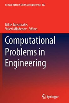 Computational Problems in Engineering (Lecture Notes in Electrical Engineering, Band 307)