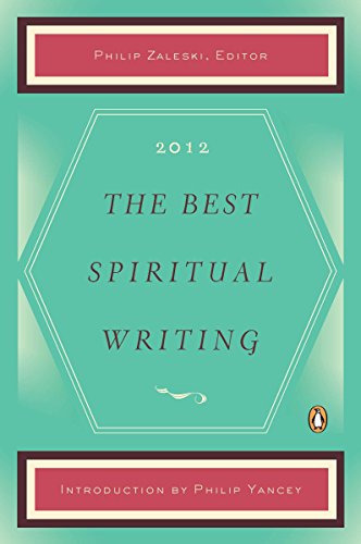 The Best Spiritual Writing 2012 (The Best Spiritual Writing Series, Band 3)