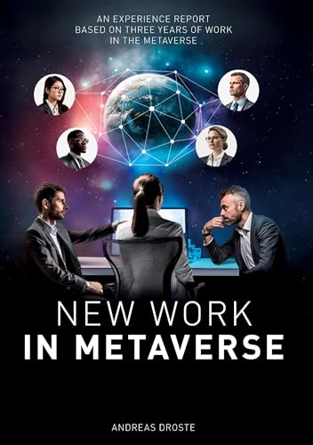 New Work in Metaverse: Experiences, application examples and potentials from three years Metaverse Business Practice