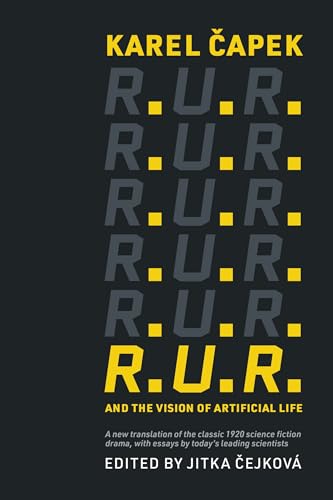 Karel Capek R.U.R. And The Vision Of Artificial Life