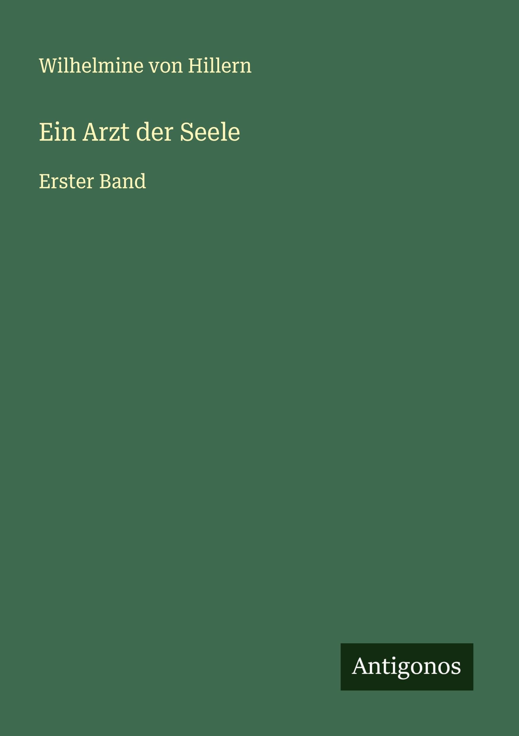 Ein Arzt der Seele: Erster Band