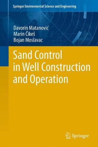 Sand Control in Well Construction and Operation (Springer Environmental Science and Engineering)