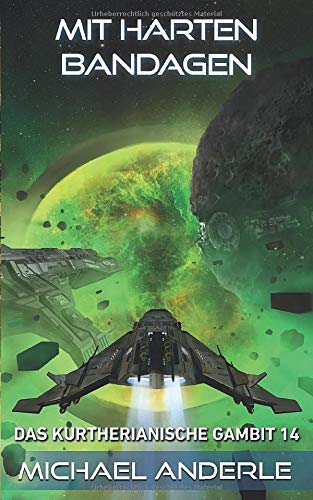 Mit harten Bandagen (Das Kurtherianische Gambit, Band 14)