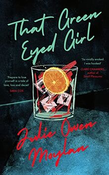 That Green Eyed Girl: Be transported to mid-century New York in this evocative and page-turning debut