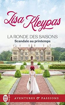 La ronde des saisons. Vol. 4. Scandale au printemps