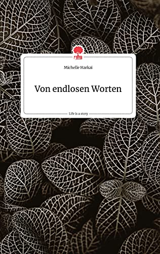 Von endlosen Worten. Life is a Story - story.one