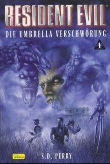 Resident Evil, Band 1, Die Umbrella Verschwörung von S.D. Perry | Buch | Zustand gut