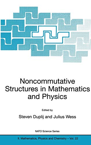 Noncommutative Structures in Mathematics and Physics (NATO Science Series II: Mathematics, Physics and Chemistry, 22, Band 22)