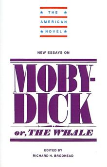 New Essays on Moby-Dick (The American Novel)