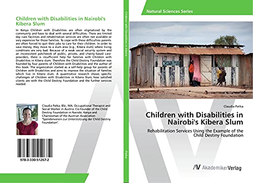 Children with Disabilities in Nairobi's Kibera Slum: Rehabilitation Services Using the Example of the Child Destiny Foundation
